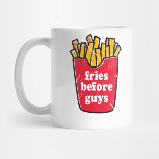 Fries Before Guys Mug